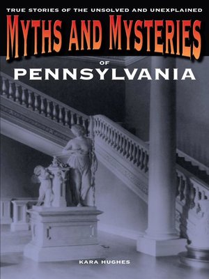cover image of Myths and Mysteries of Pennsylvania